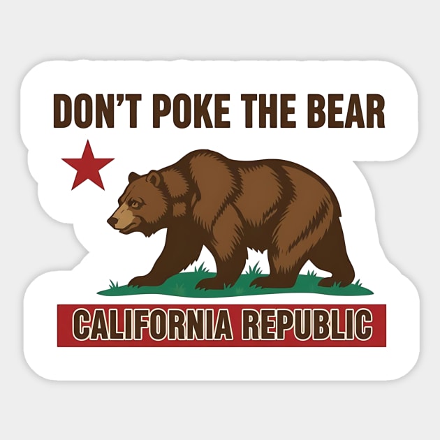 Don’t Poke The Bear California Republic Sticker by ArtistTee ⭐⭐⭐⭐⭐